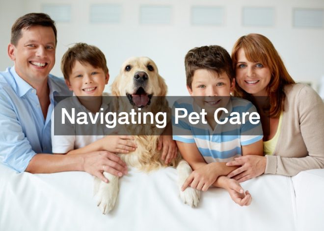 Navigating Pet Care